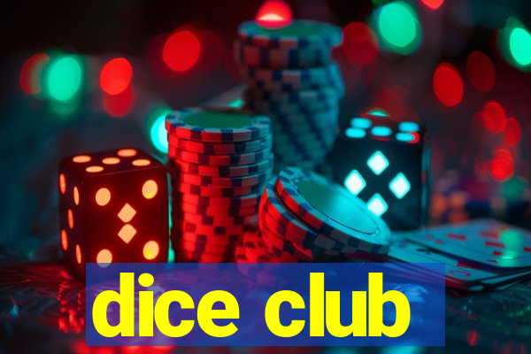 dice club